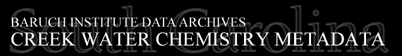 Baruch Institute Data Archives | Creek Water Chemistry Metadata