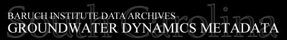 Baruch Institute Data Archives | Groundwater Dynamics Metadata
