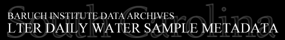 Baruch Institute Data Archives | LTER Daily Water Sample Metadata