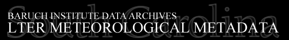 Baruch Institute Data Archives | LTER Meteorological Metadata