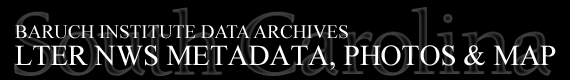 Baruch Institute Data Archives | LTER NWS Metadata, Photos & Map