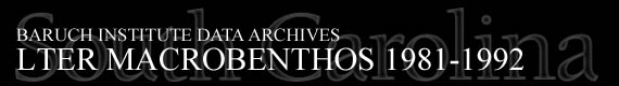 Baruch Institute Data Archives | LTER Macrobenthos 1981-1992