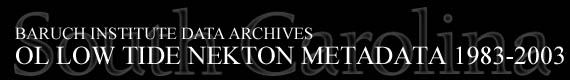 Baruch Institute Data Archives - OL Low Tide Nekton Metadata 1983-2003