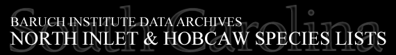 Baruch Institute Data Archives | North Inlet & Hobcaw Species Lists